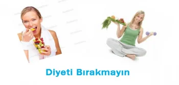 Diyeti Bırakmayın