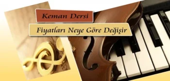 Keman Dersi Fiyatları Nelerdir?