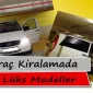 Araç Kiralamada Lüks Modeller