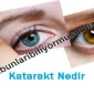 Katarakt Nedir Tedavisi Nasıldır