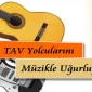 TAV Yolcularını Müzikle Uğurluyor